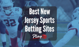 New Jersey Sports Betting Sites and Apps