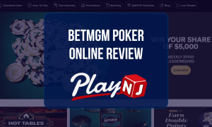 BetMGM Poker Review: Online poker homepage featuring poker promotions, tournament offerings, and PlayNJ review graphic