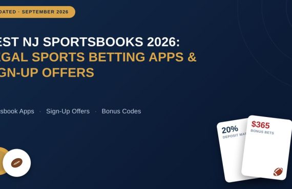 Best NJ Sportsbooks 2026: Legal Sports Betting Apps & Sign-Up Offers